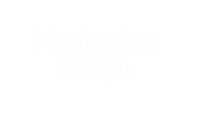 10minutes Tokyo